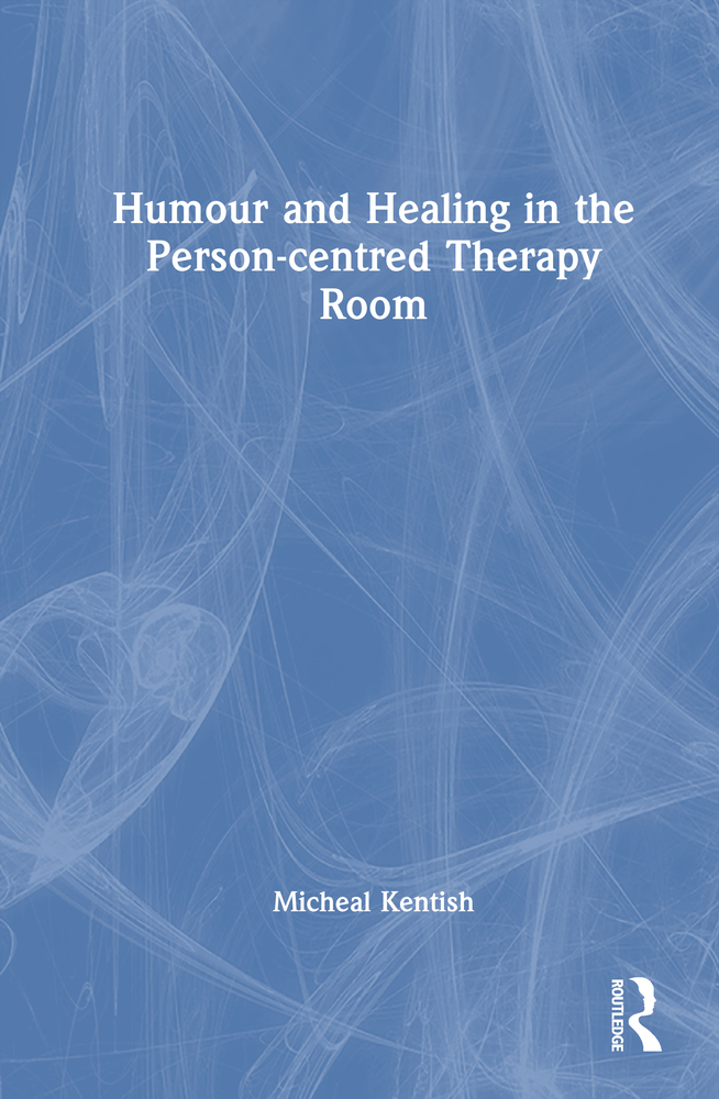 Humour and Healing in the Person-Centred Therapy Room cover