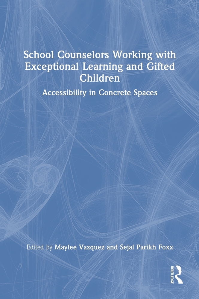 School Counselors Working with Exceptional Learning and Gifted Children: Accessibility in Concrete Spaces cover