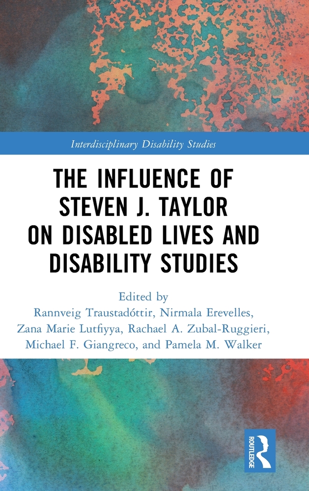 The Influence of Steven J. Taylor on Disabled Lives and Disability Studies cover