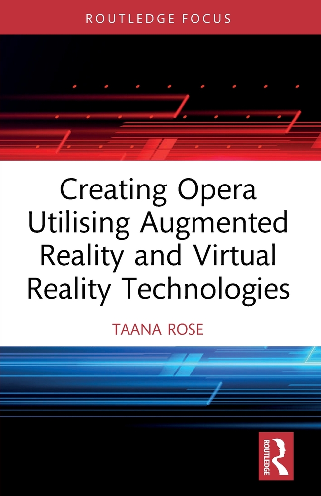 Creating Opera Utilising Augmented Reality and Virtual Reality Technologies cover