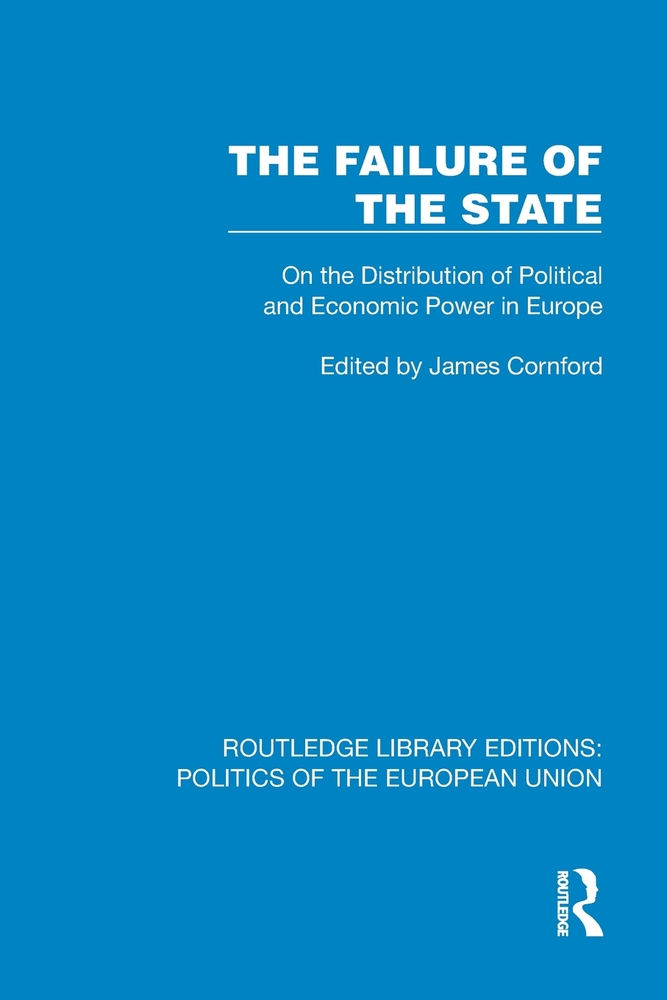 The Failure of the State: On the Distribution of Political and Economic Power in Europe cover