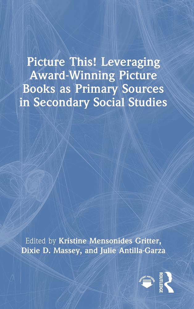 Picture This! Leveraging Award-Winning Picture Books as Primary Sources in Secondary Social Studies cover