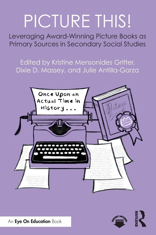 Picture This! Leveraging Award-Winning Picture Books as Primary Sources in Secondary Social Studies cover