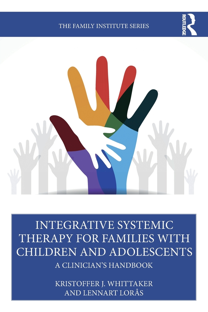 Integrative Systemic Therapy for Families with Children and Adolescents: A Clinician's Handbook cover