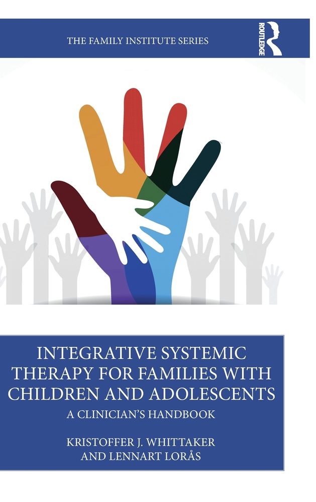 Integrative Systemic Therapy for Families with Children and Adolescents: A Clinician's Handbook cover