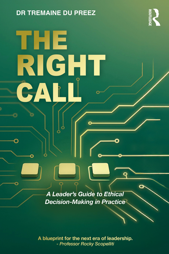The Right Call: A Leader's Guide to Ethical Decision-Making in Practice cover