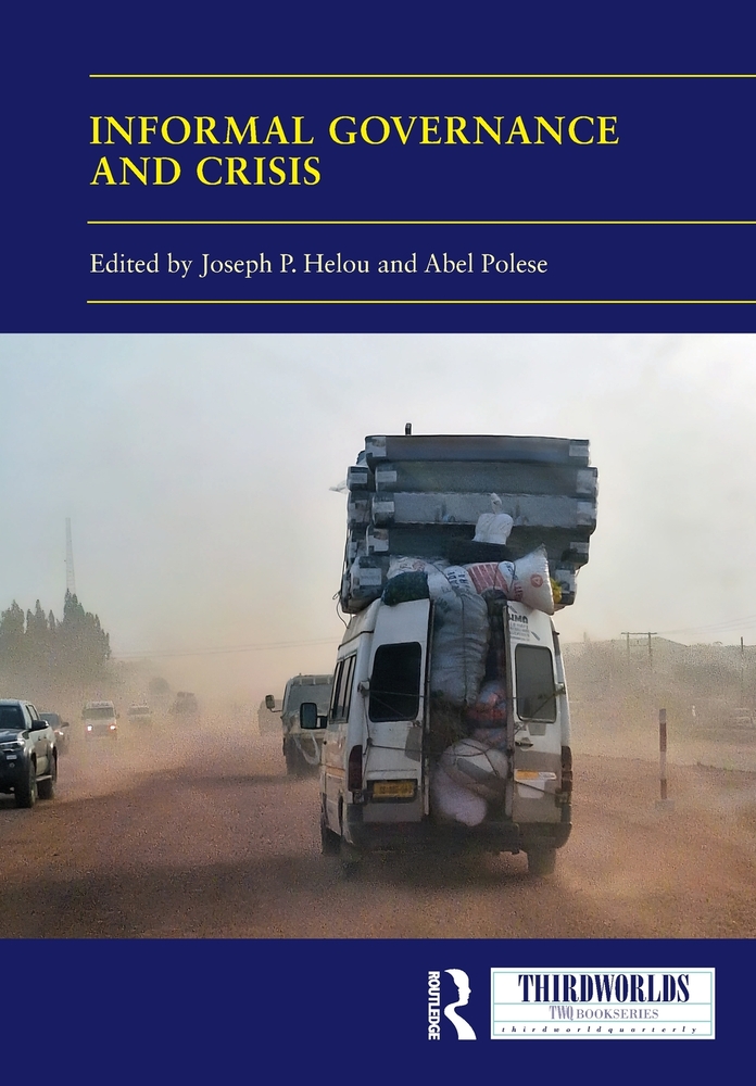 Informal Governance and Crisis: How Invisible, Everyday Tactics of Survival Affect, Reshape and Redesign Policymaking and Governance cover