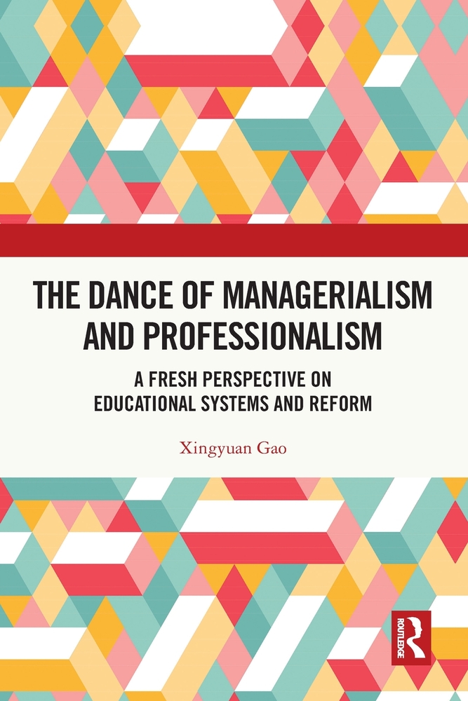 The Dance of Managerialism and Professionalism: A Fresh Perspective on Educational Systems and Reform cover