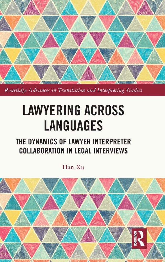 Lawyering Across Languages: The Dynamics of Lawyer Interpreter Collaboration in Legal Interviews cover