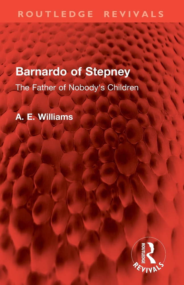 Barnardo of Stepney: The Father of Nobody's Children cover