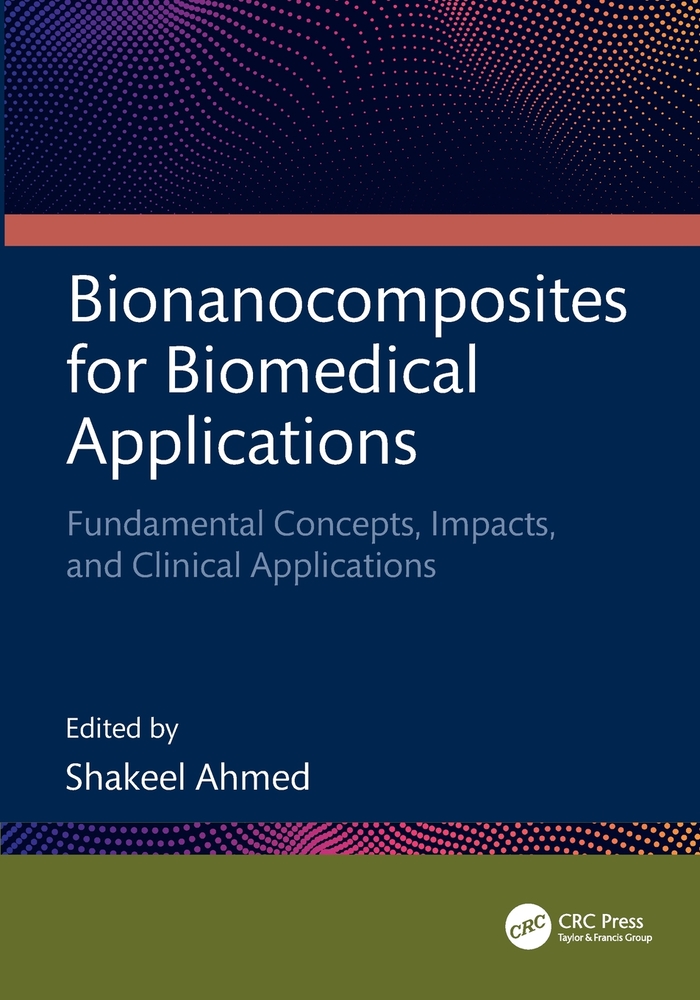 Bionanocomposites for Biomedical Applications: Fundamental Concepts, Impacts, and Clinical Applications cover