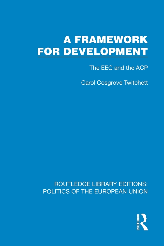 A Framework for Development: The EEC and the ACP cover