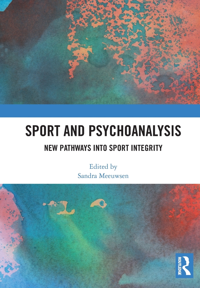 Sport and Psychoanalysis: New Pathways into Sport Integrity cover
