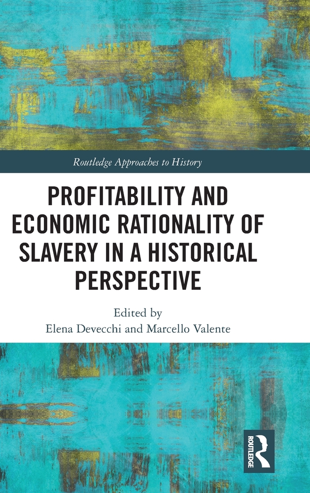 Profitability and Economic Rationality of Slavery in a Historical Perspective cover