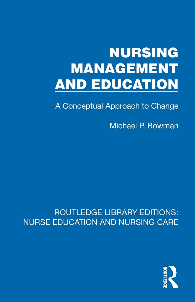 Nursing Management and Education: A Conceptual Approach to Change cover