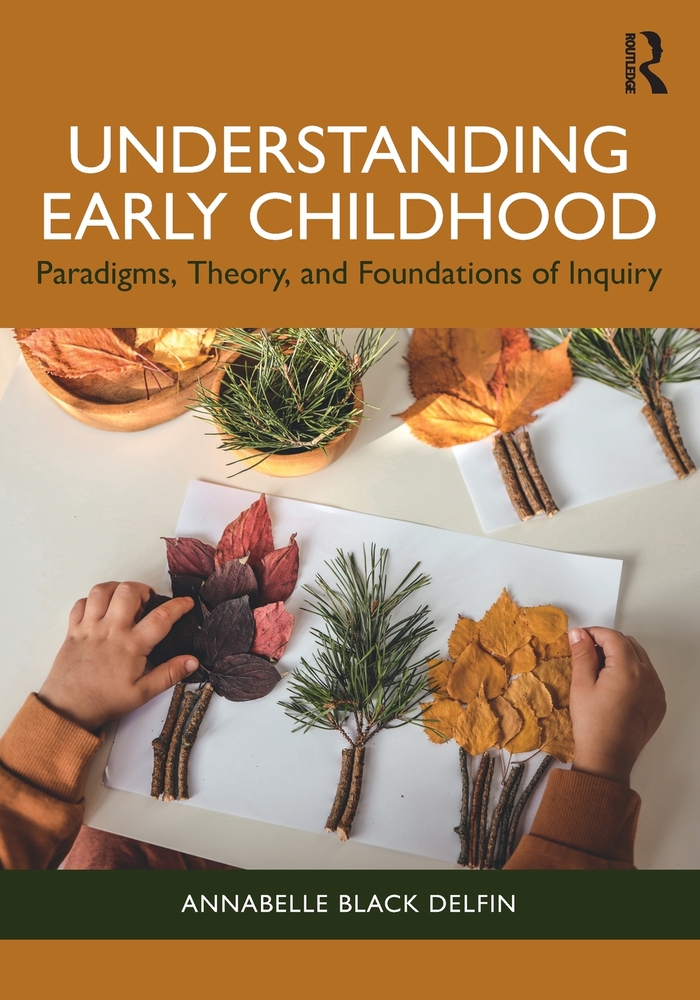 Understanding Early Childhood: Paradigms, Theory, and Foundations of Inquiry cover