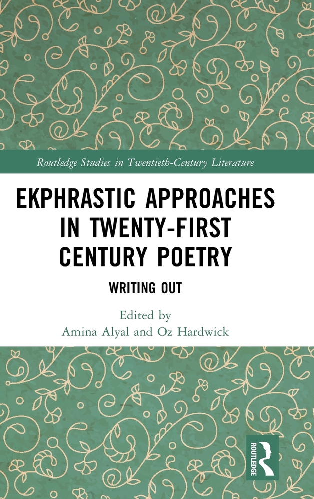 Ekphrastic Approaches in Twenty-First Century Poetry: Writing Out cover