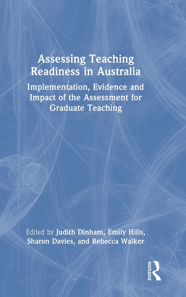 Assessing Teaching Readiness in Australia: Implementation, Evidence and Impact of the Assessment for Graduate Teaching cover
