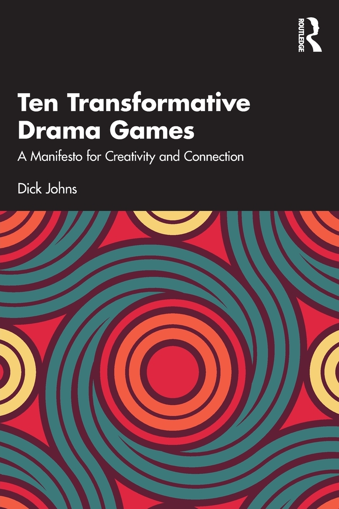 Ten Transformative Drama Games: A Manifesto for Creativity and Connection cover