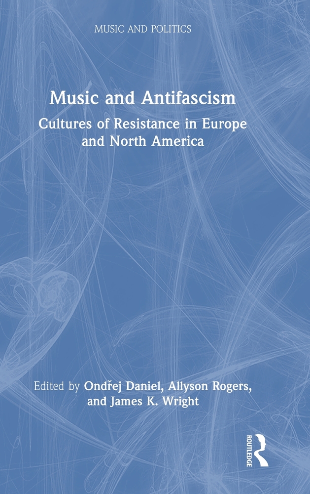 Music and Antifascism: Cultures of Resistance in Europe and North America cover