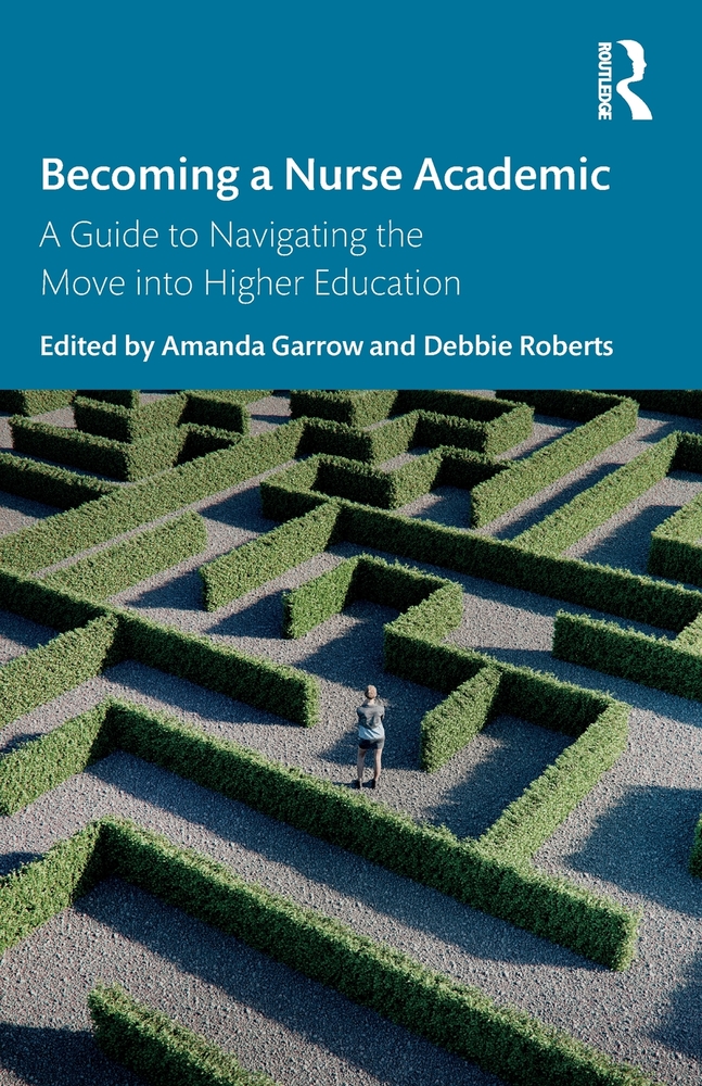 Becoming a Nurse Academic: A Guide to Navigating the Move Into Higher Education cover