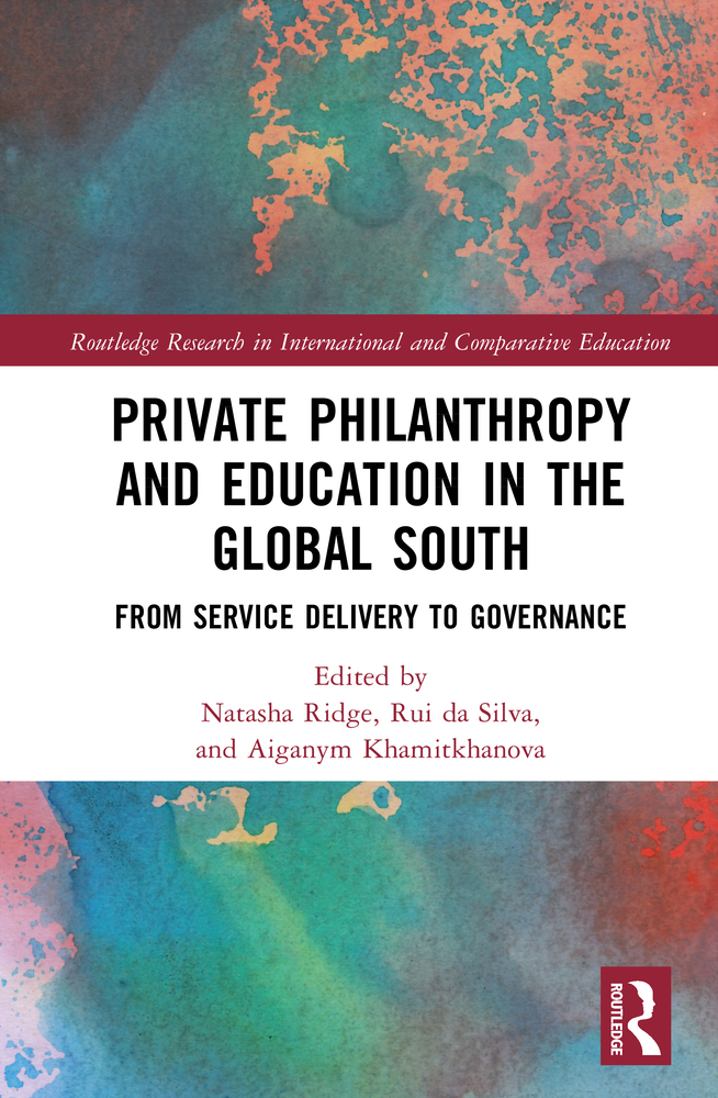 Private Philanthropy and Education in the Global South: From Service Delivery to Governance cover