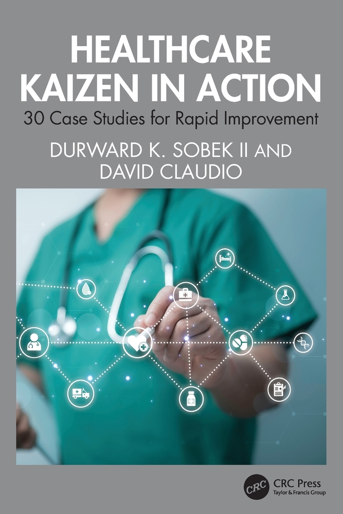 Healthcare Kaizen in Action: 30 Case Studies for Rapid Improvement cover