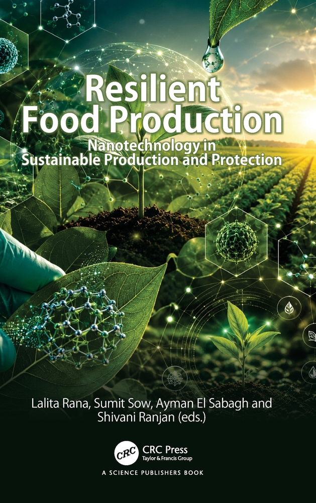 Resilient Food Production: Nanotechnology in Sustainable Production and Protection cover