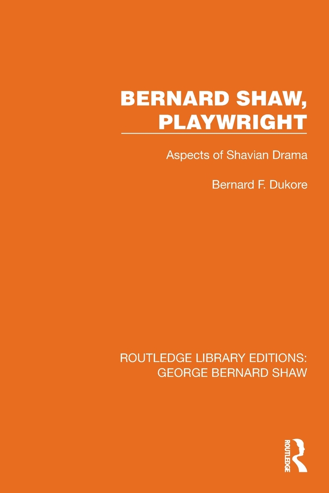 Bernard Shaw, Playwright: Aspects of Shavian Drama cover
