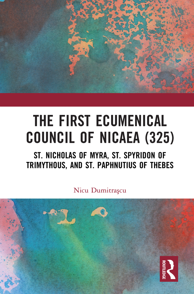 The First Ecumenical Council of Nicaea (325): St. Nicholas of Myra, St. Spyridon of Trimythous, and St. Paphnutius of Thebes cover