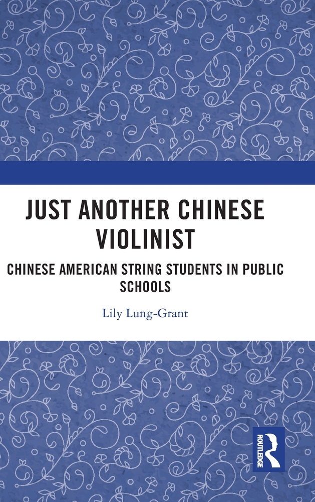 Just Another Chinese Violinist: Chinese American String Students in Public Schools cover