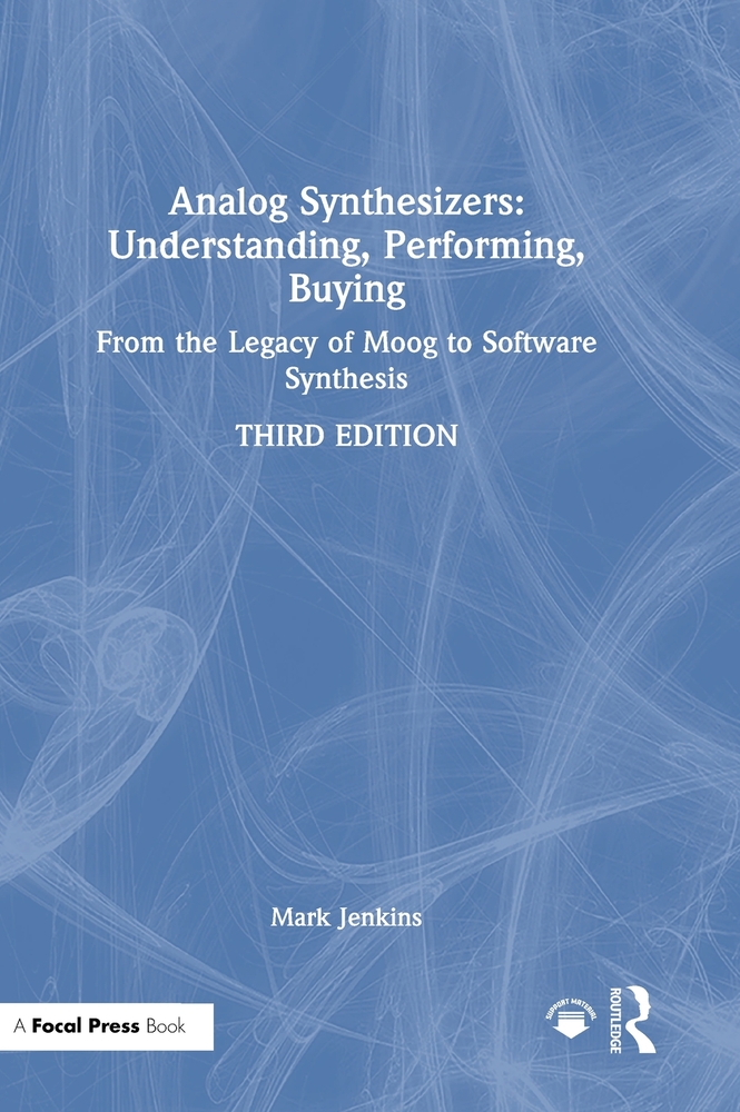 Analog Synthesizers: Understanding, Performing, Buying: From the Legacy of Moog to Software Synthesis cover