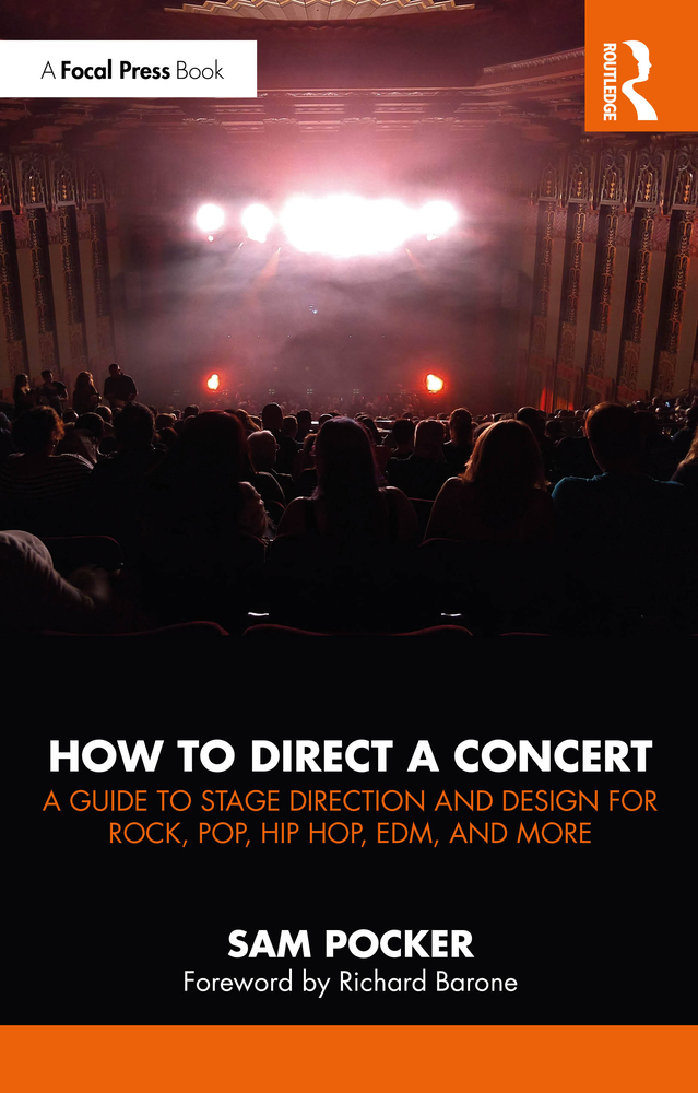 How to Direct a Concert: A Guide to Stage Direction and Design for Rock, Pop, Hip Hop, Edm, and More cover