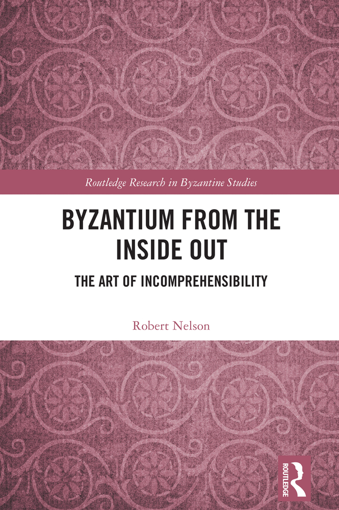Byzantium from the Inside Out: The Art of Incomprehensibility cover