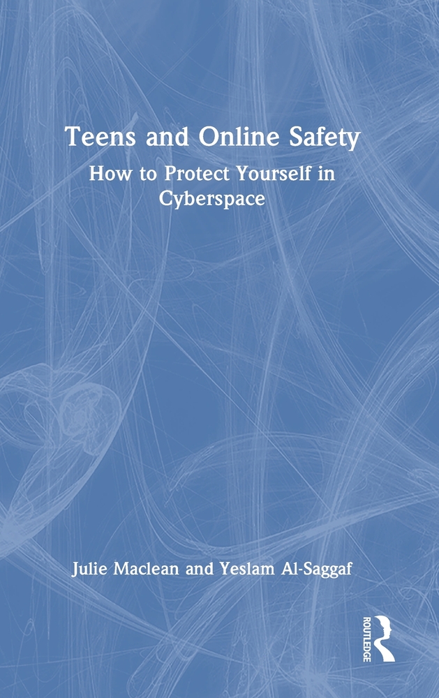 Teens and Online Safety: How to Protect Yourself in Cyberspace cover