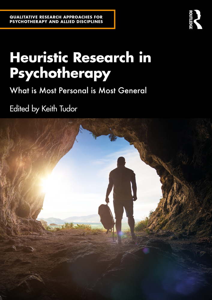 Heuristic Research in Psychotherapy: What is Most Personal is Most General cover