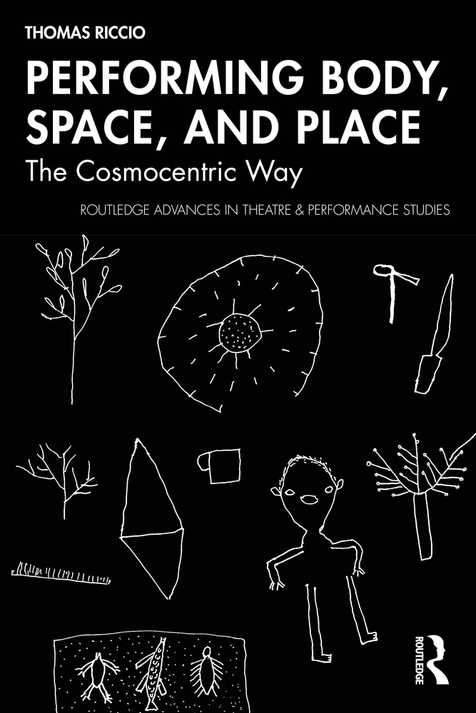 Performing Body, Space, and Place: The Cosmocentric Way cover