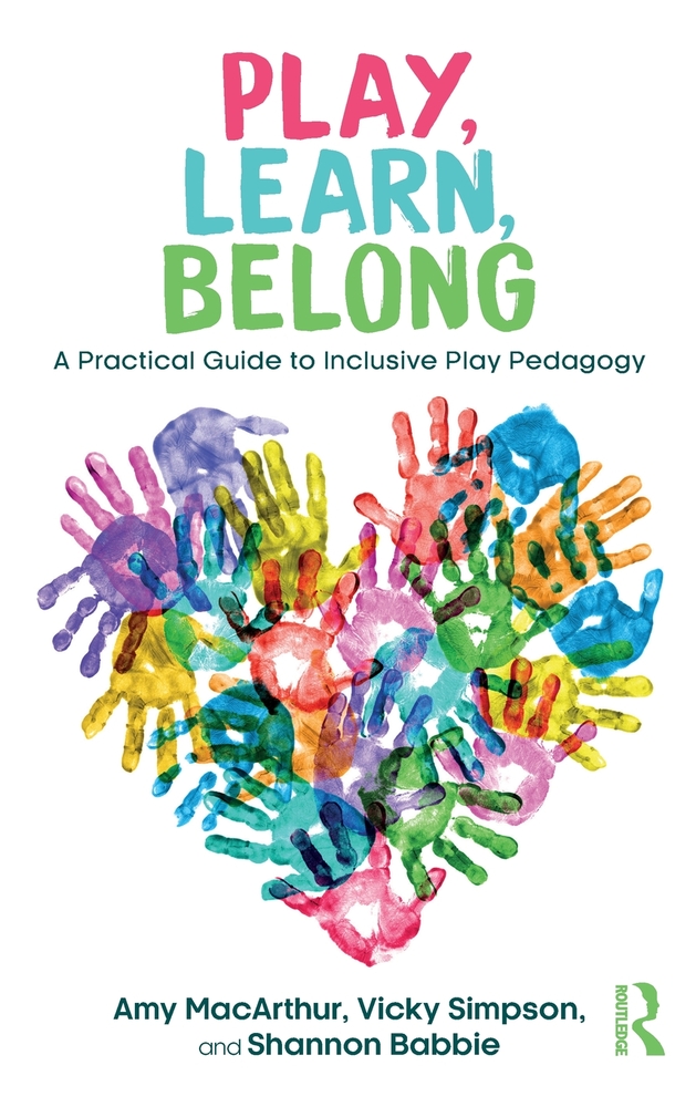 Play, Learn, Belong: A Practical Guide to Inclusive Play Pedagogy cover