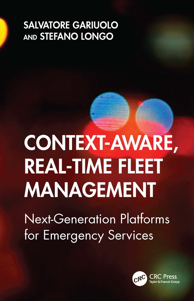 Context-Aware, Real-Time Fleet Management: Next-Generation Platforms for Emergency Services cover