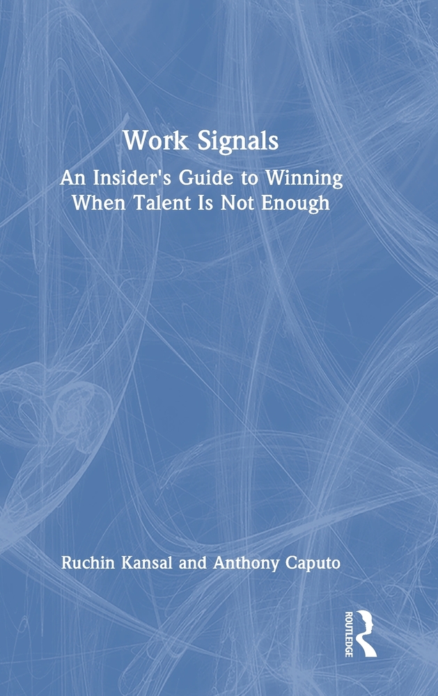 Work Signals: An Insider's Guide to Winning When Talent Is Not Enough cover