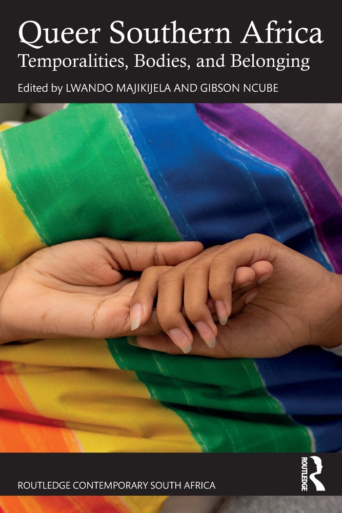 Queer Southern Africa: Temporalities, Bodies, and Belonging cover