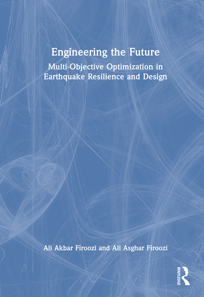 Engineering the Future: Multi-Objective Optimization in Earthquake Resilience and Design cover