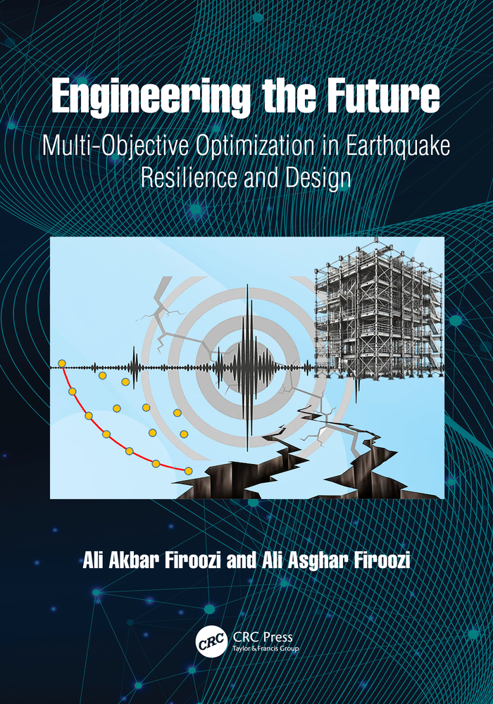 Engineering the Future: Multi-Objective Optimization in Earthquake Resilience and Design cover