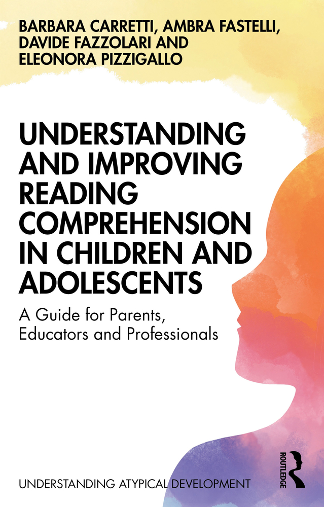 Understanding and Improving Reading Comprehension in Children and Adolescents: A Guide for Parents, Educators and Professionals cover