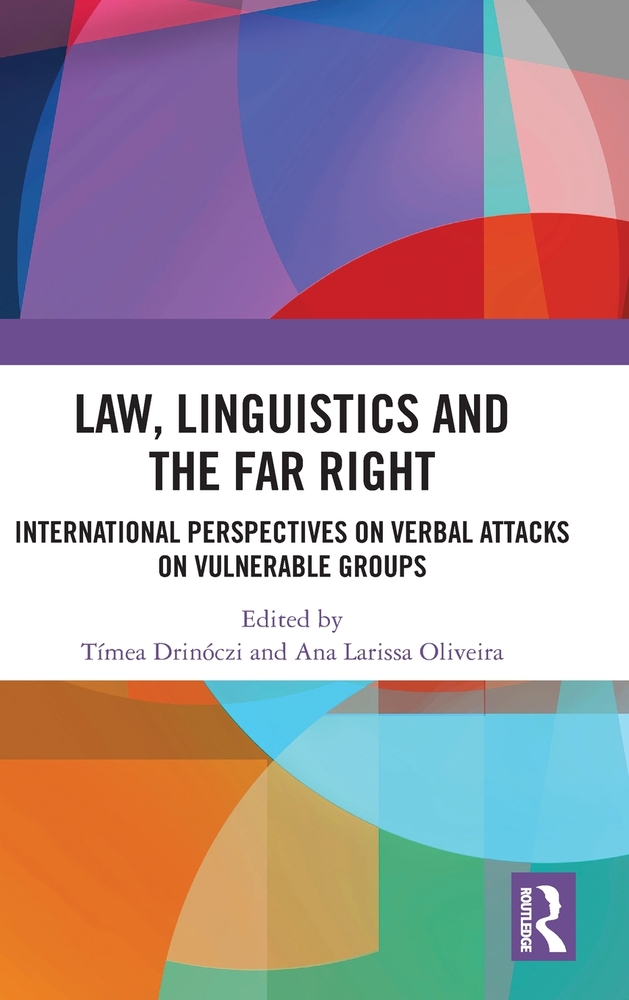 Law, Linguistics and the Far Right: International Perspectives on Verbal Attacks on Vulnerable Groups cover