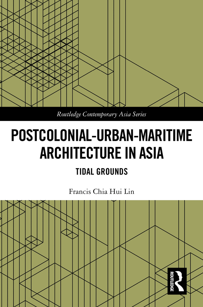 Postcolonial-Urban-Maritime Architecture in Asia: Tidal Grounds cover
