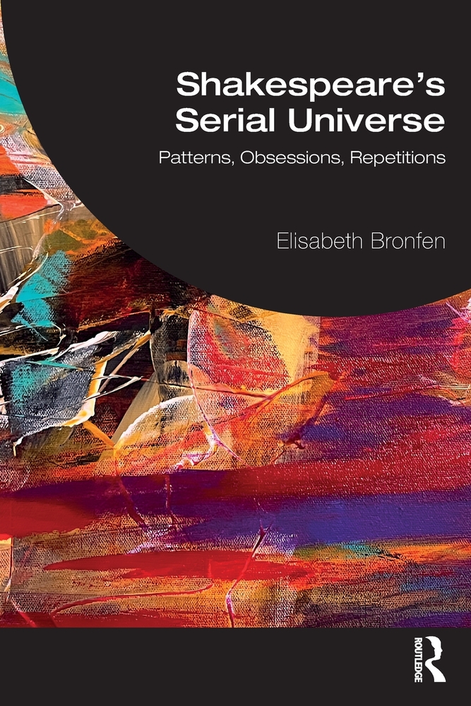 Shakespeare's Serial Universe: Patterns, Obsessions, Repetitions cover
