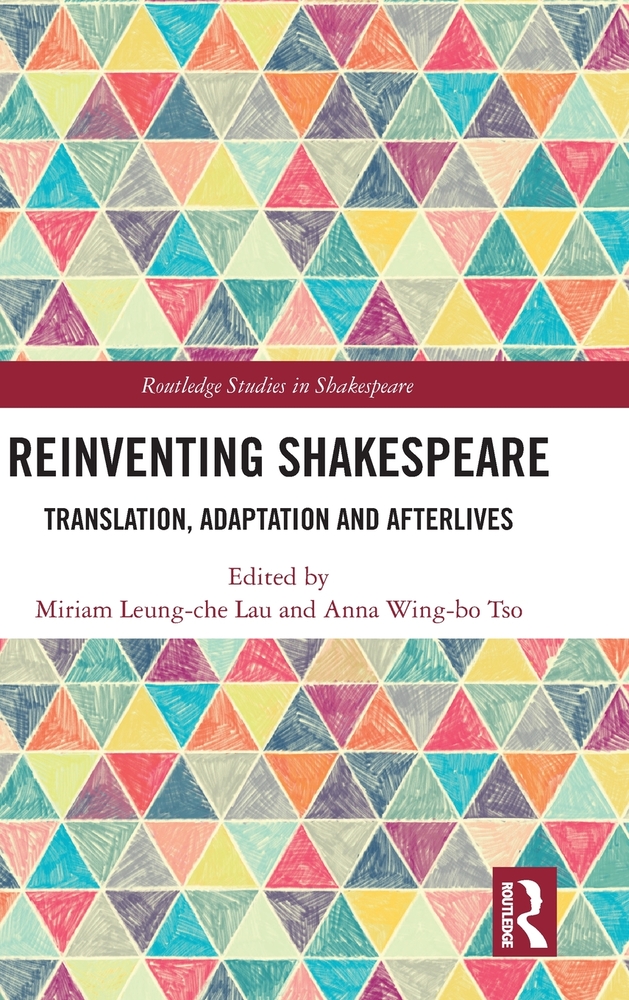 Reinventing Shakespeare: Translation, Adaptation and Afterlives cover