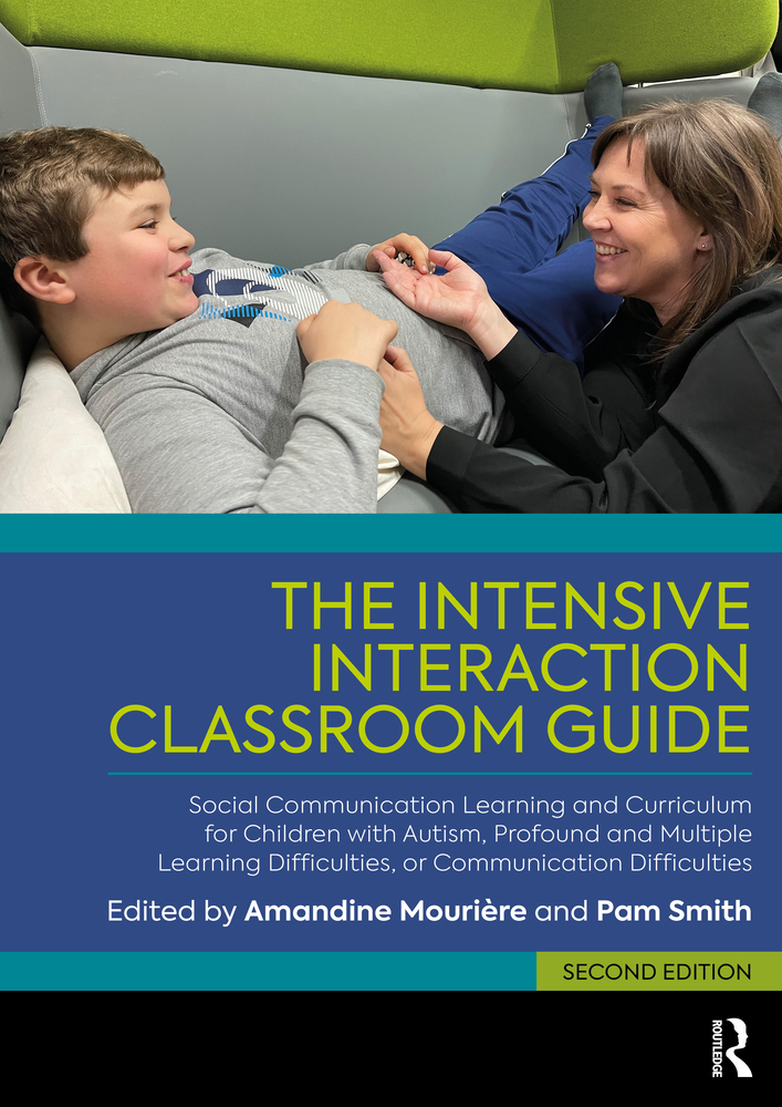 The Intensive Interaction Classroom Guide: Social Communication Learning and Curriculum for Children with Autism, Profound and Multiple Learning Diffi cover