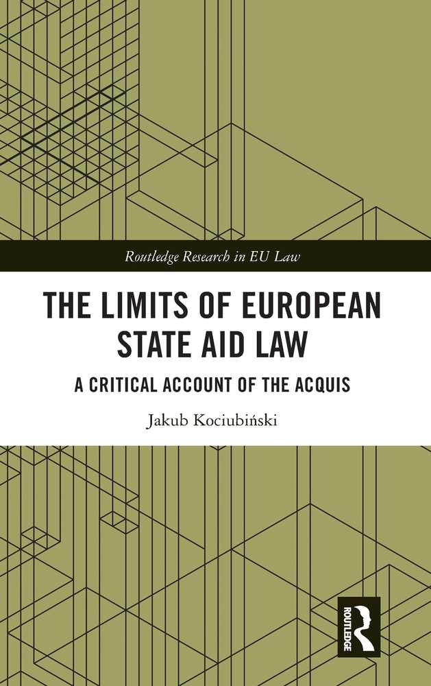 The Limits of European State Aid Law: A Critical Account of the Acquis cover